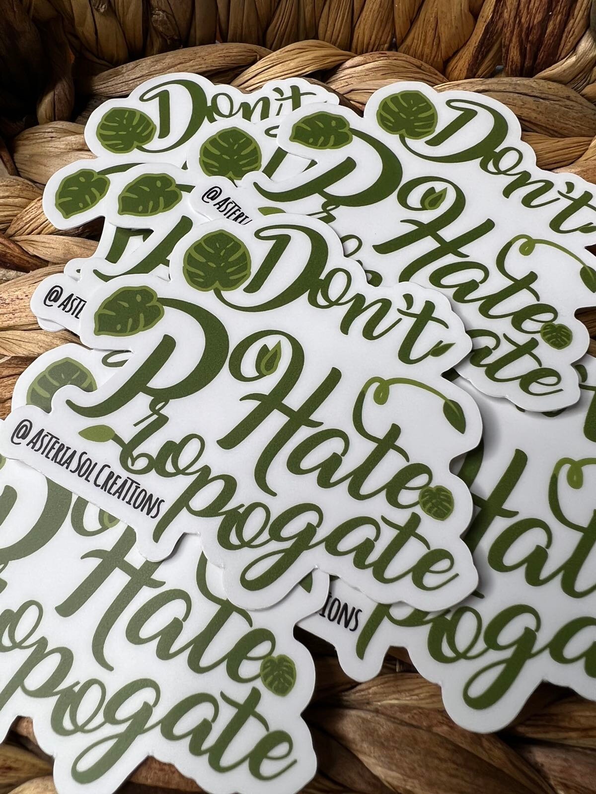 Don't Hate, Propagate Sticker