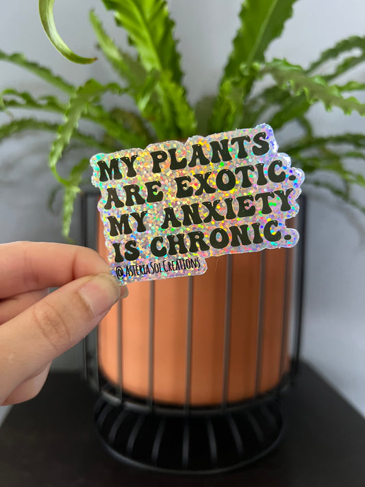 My Plants are Exotic Sticker